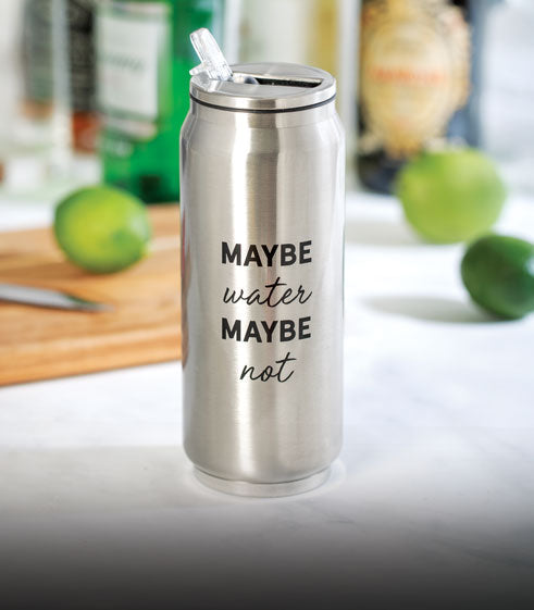Maybe Water Maybe Not Stainless Steel Drinkware