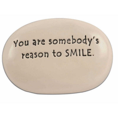 You are Somebody's Reason to Smile Rock - Femail Creations