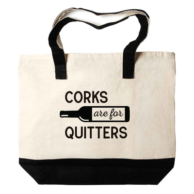 Corks Are For Quitters Tote Bag - Femail Creations