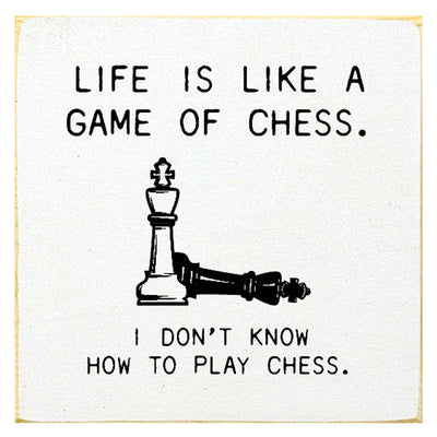 Life Is Like A Game Of Chess Sign - Femail Creations