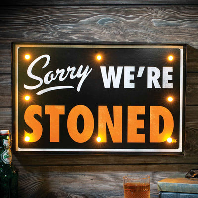Sorry We're Stoned Sign - Femail Creations