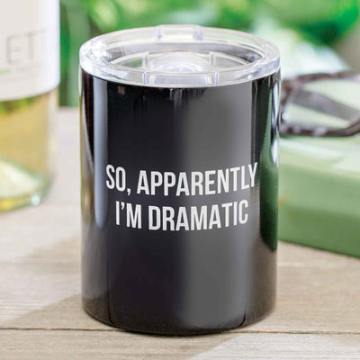 Apparently I'm Dramatic Tumbler - Femail Creations