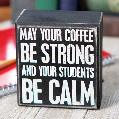 Students be Calm Box Sign - Femail Creations
