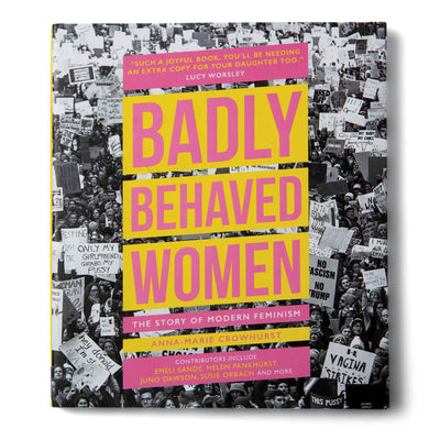Badly Behaved Women - Femail Creations