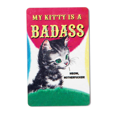 My Kitty Is A Badass Magnet - Femail Creations