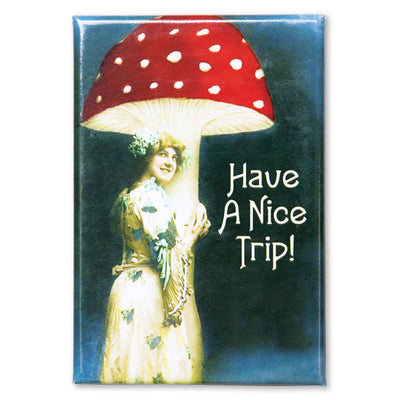 Have A Nice Trip Magnet - Femail Creations
