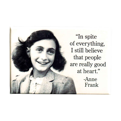 In Spite of Everything Anne Frank Magnet - Femail Creations